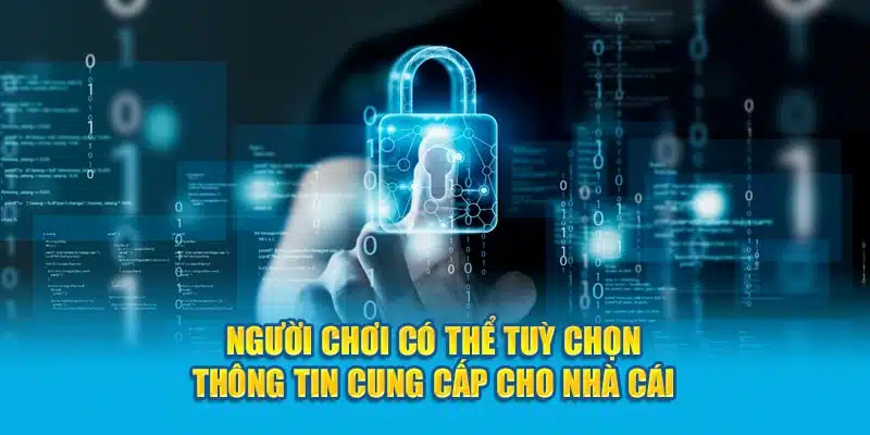 Người chơi có thể tuỳ chọn thông tin cung cấp cho nhà cái